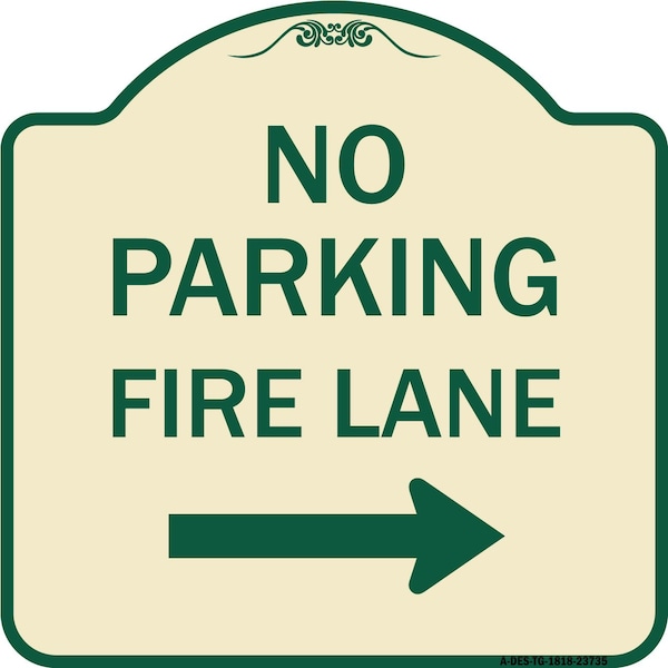 Signmission No Parking Fire Lane W/ Right Arrow Heavy-Gauge Aluminum Sign, 18" x 18", TG-1818-23735 A-DES-TG-1818-23735 - main